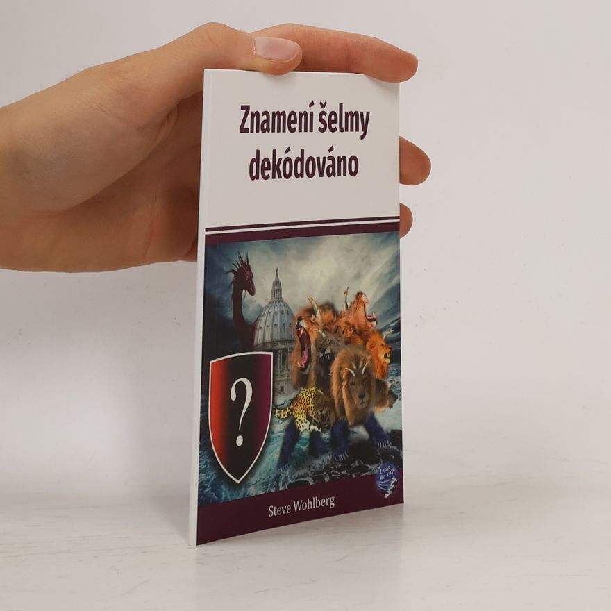 Steve Wohlberg Znamení šelmy dekódováno