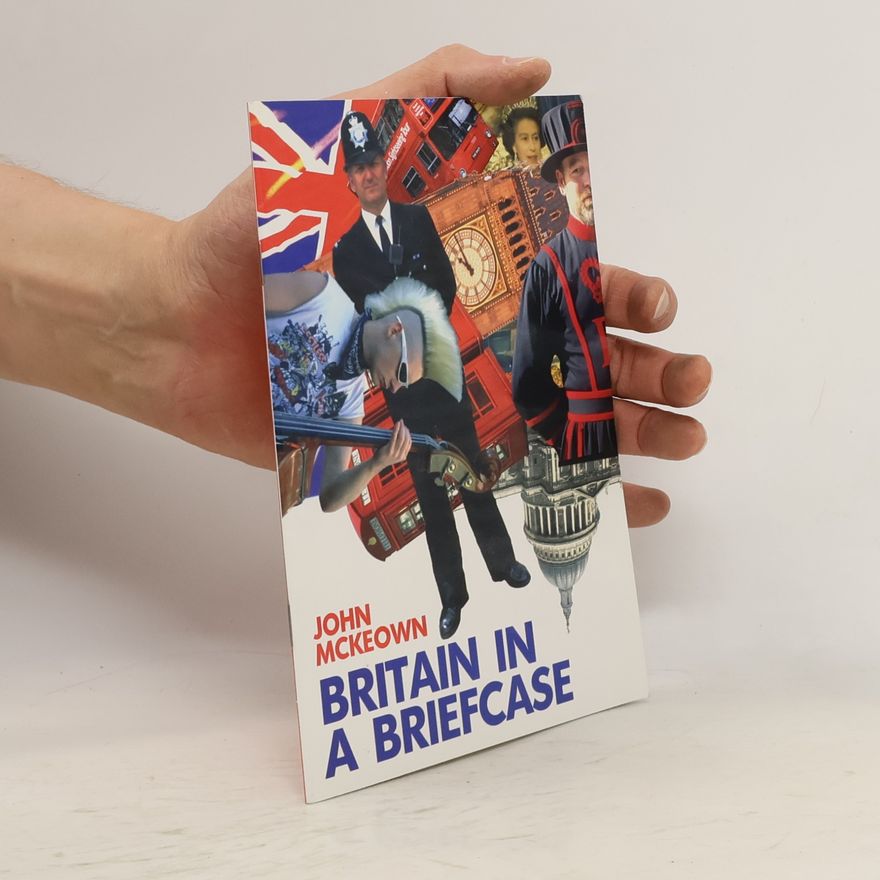John Mckeown Britain in a Briefcase