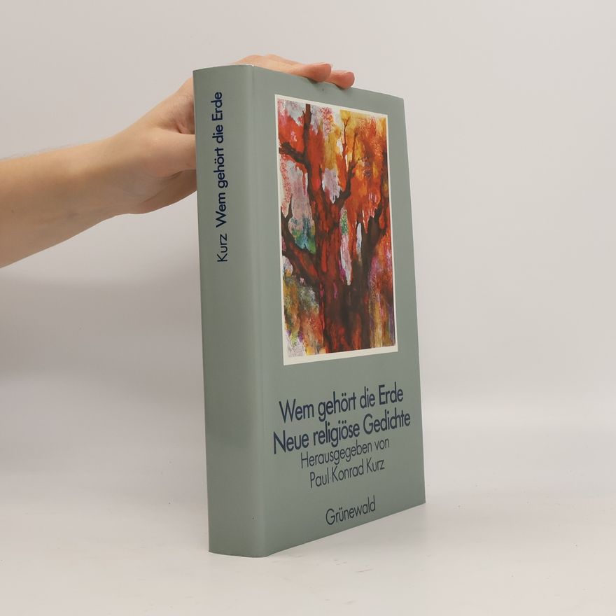 Autorenkollektiv Wem gehört die Erde Neue religiöse Gedichte