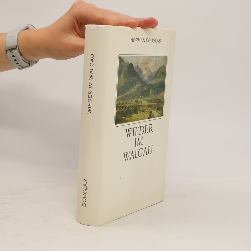 Norman Douglas Wieder im Walgau