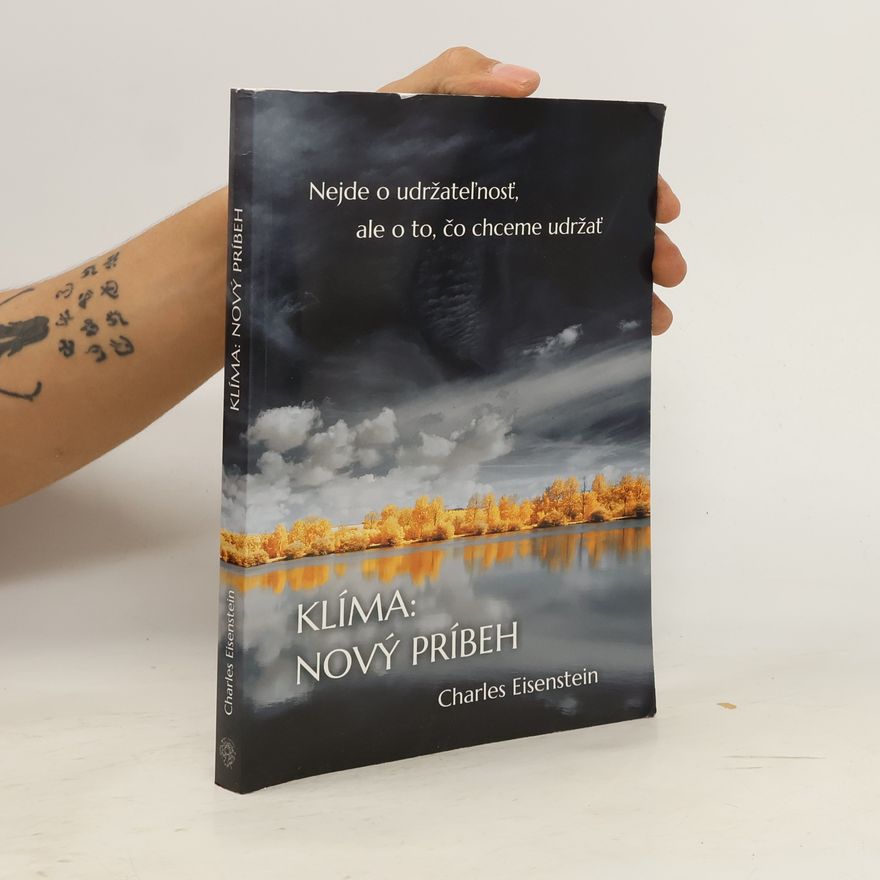Charles Eisenstein Klíma: Nový príbeh