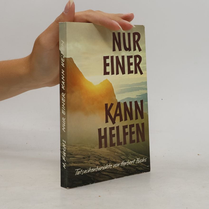 Herbert Fuchs Nur einer kann helfen