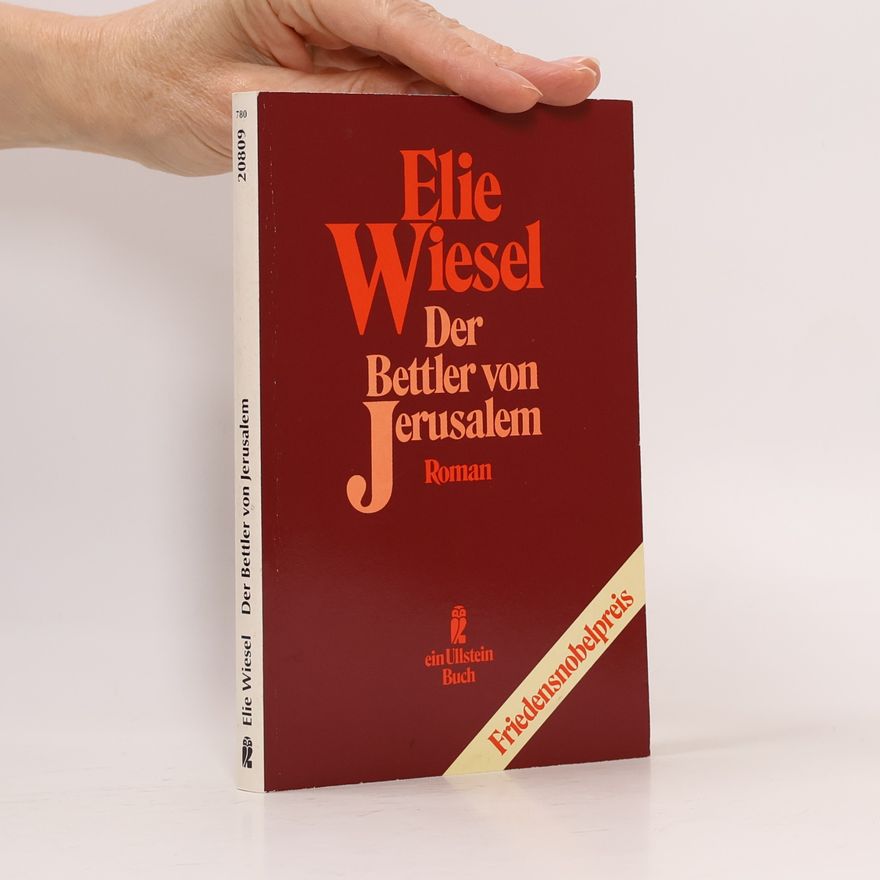 Elie Wiesel Der Bettler von Jerusalem