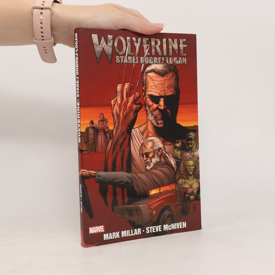 Mark Millar Wolverine: Starej dobrej Logan