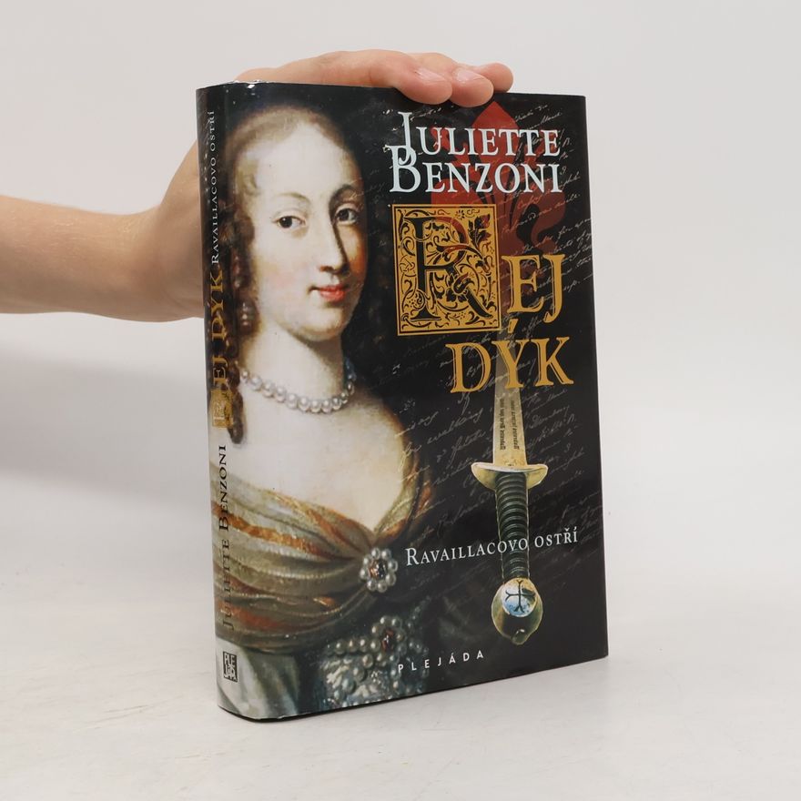 Juliette Benzoni Rej dýk. Ravaillacovo ostří