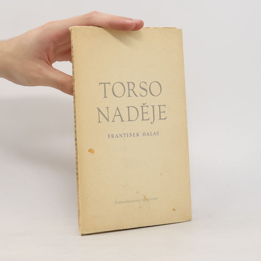 František Halas Torso naděje