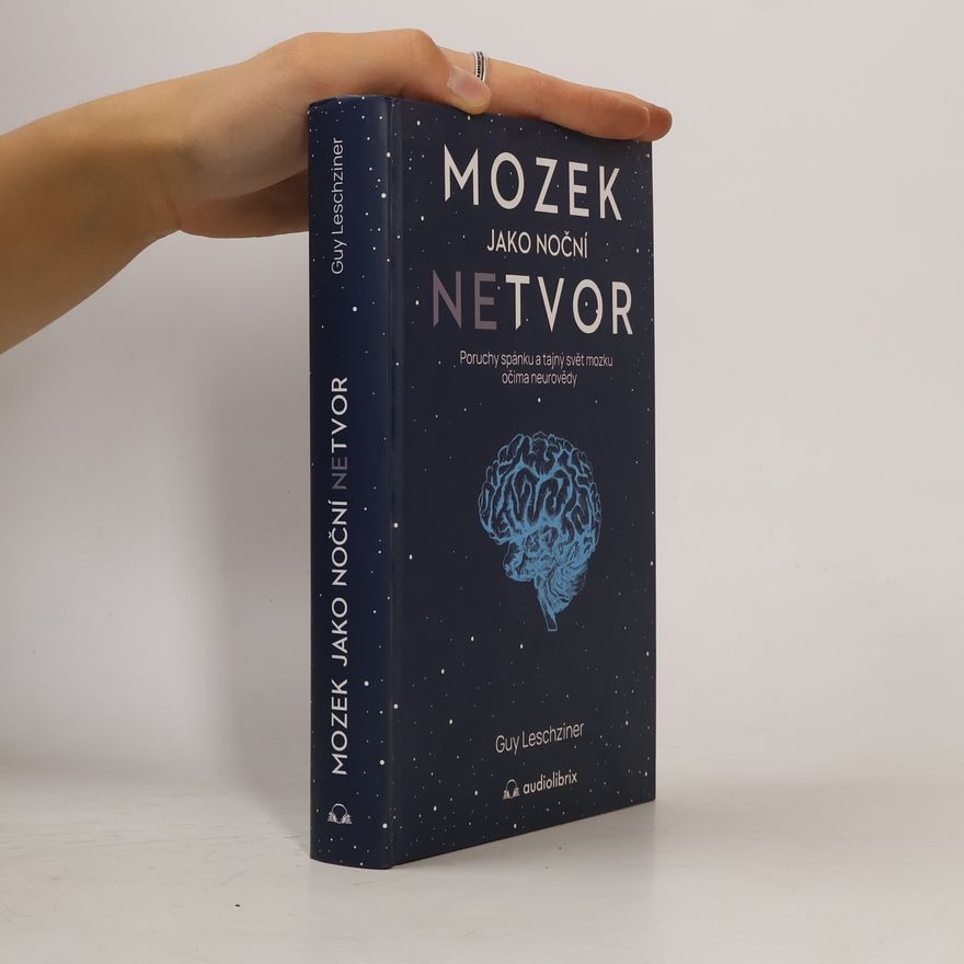 Guy Leschziner Mozek jako noční netvor