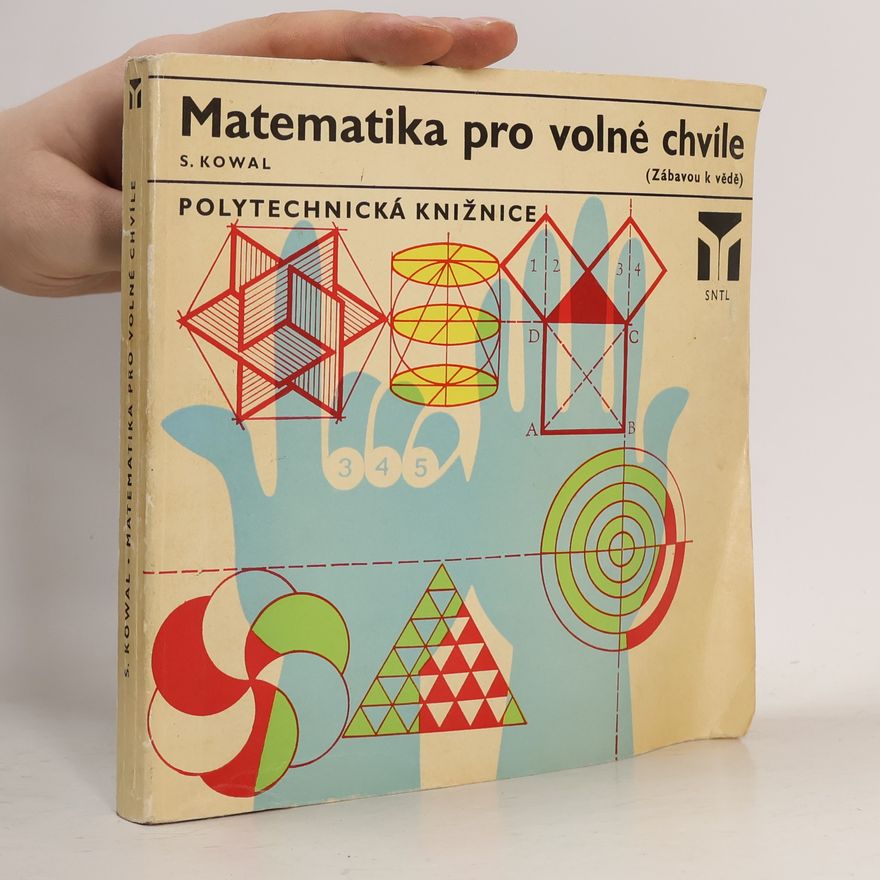 Stanisław Kowal Matematika pro volné chvíle. Zábavou k vědě