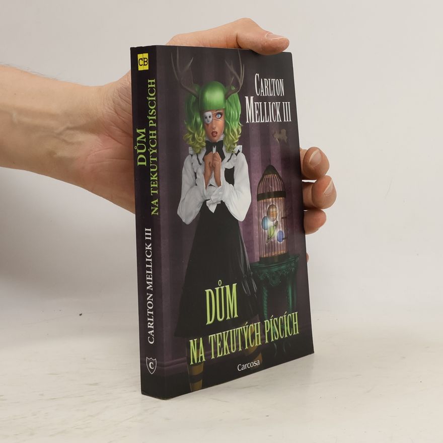 Carlton Mellick Dům na tekutých píscích