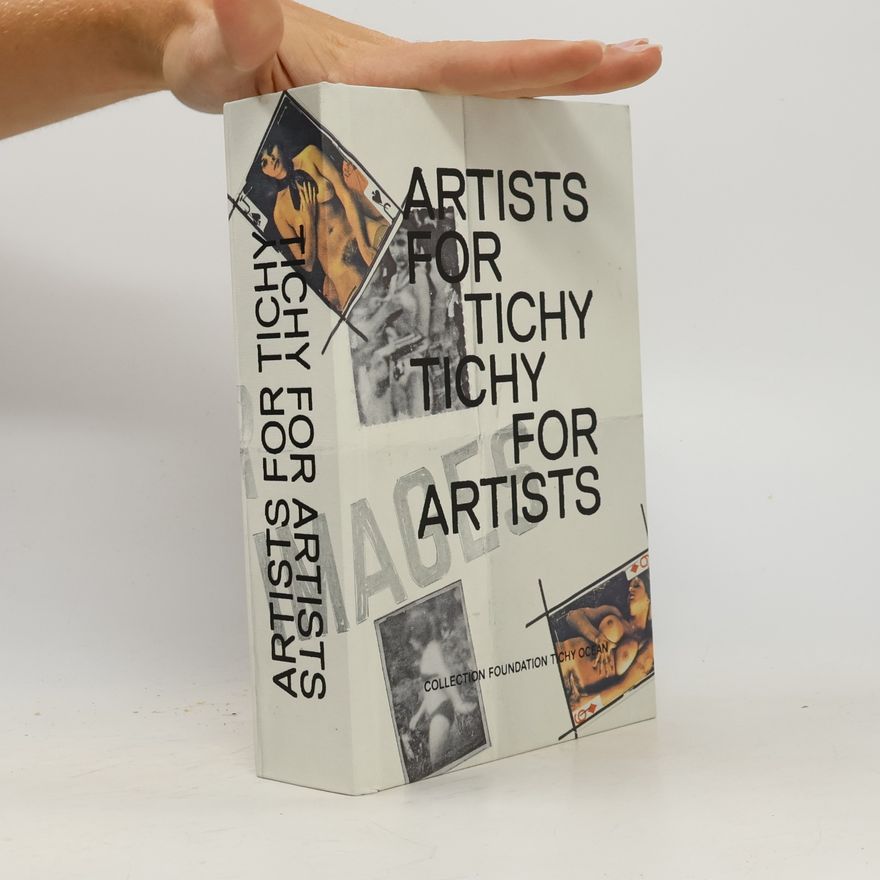 Kolektiv autorů Images for images : artists for Tichy, Tichy for artists
