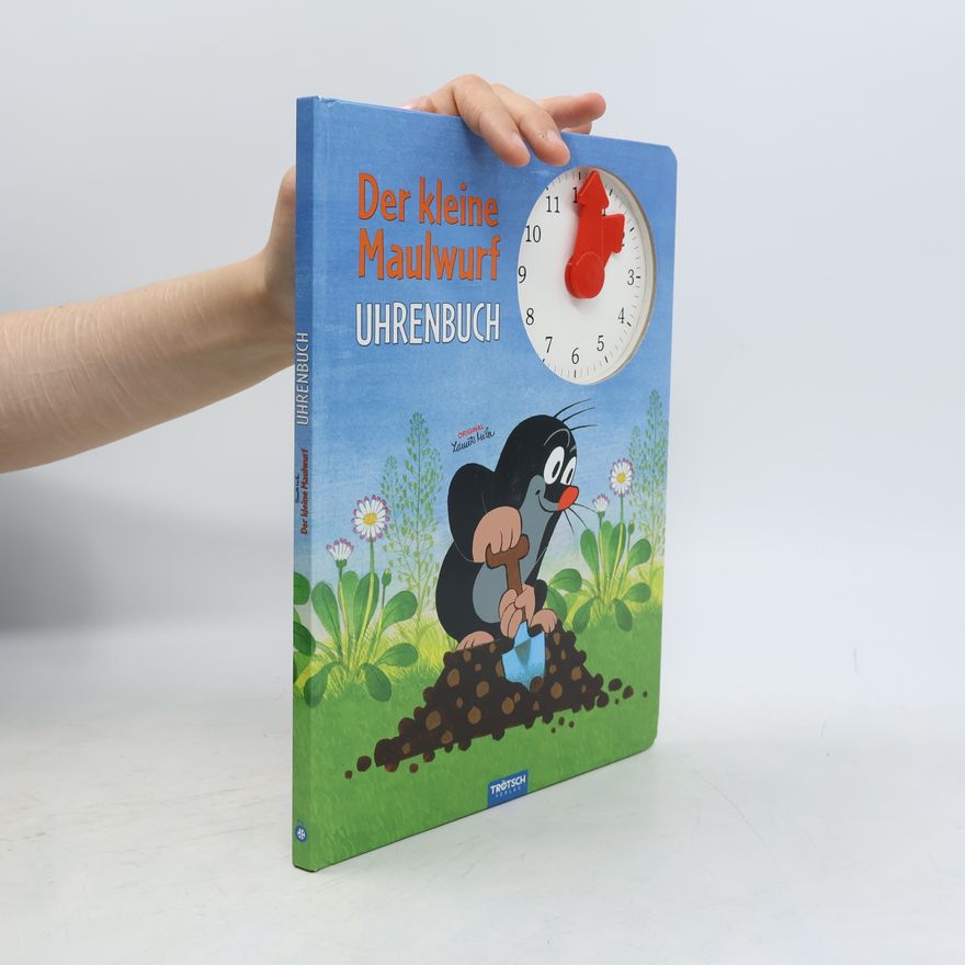 Zdeněk Miler Der kleine Maulwurf. Uhrenbuch