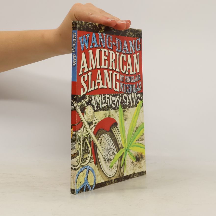 Sinclair Nicholas Wang-Dang American Slang. Wang-Dang Americký slang