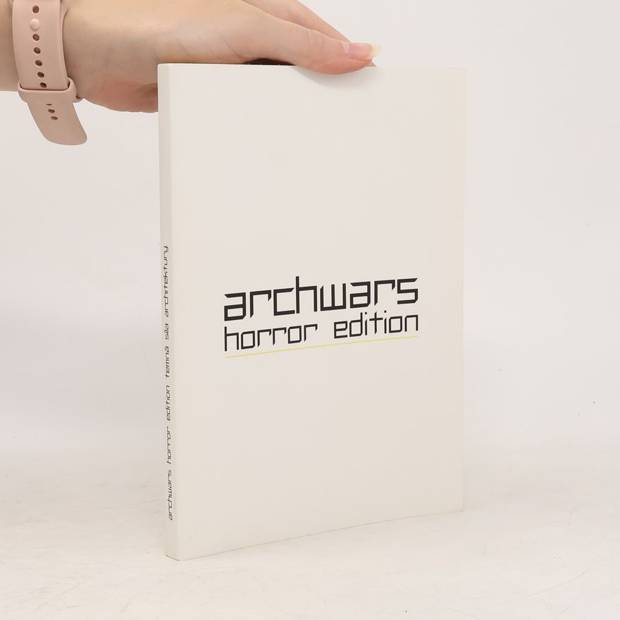 Autorenkollektiv Archwars Horror Edition. Temná síla architektury