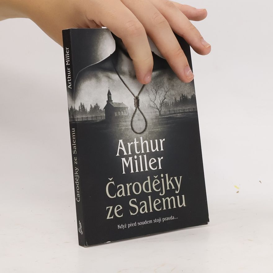 Arthur Miller Čarodějky ze Salemu