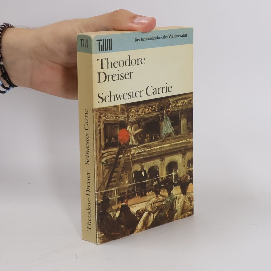 Theodore Dreiser Schwester Carrie
