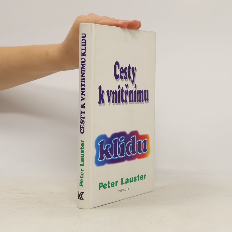 Peter Lauster Cesty k vnitřnímu klidu