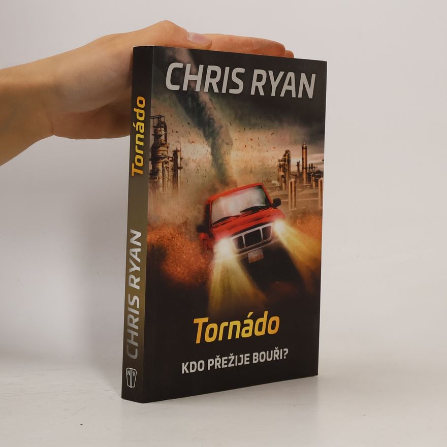 Chris Ryan Tornádo - Kdo přežije bouři?