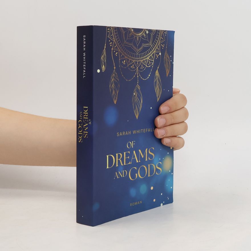 Sarah Whitefall Of Dreams and Gods