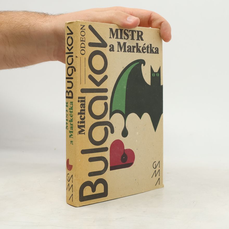 Michail Afanasjevič Bulgakov Mistr a Markétka