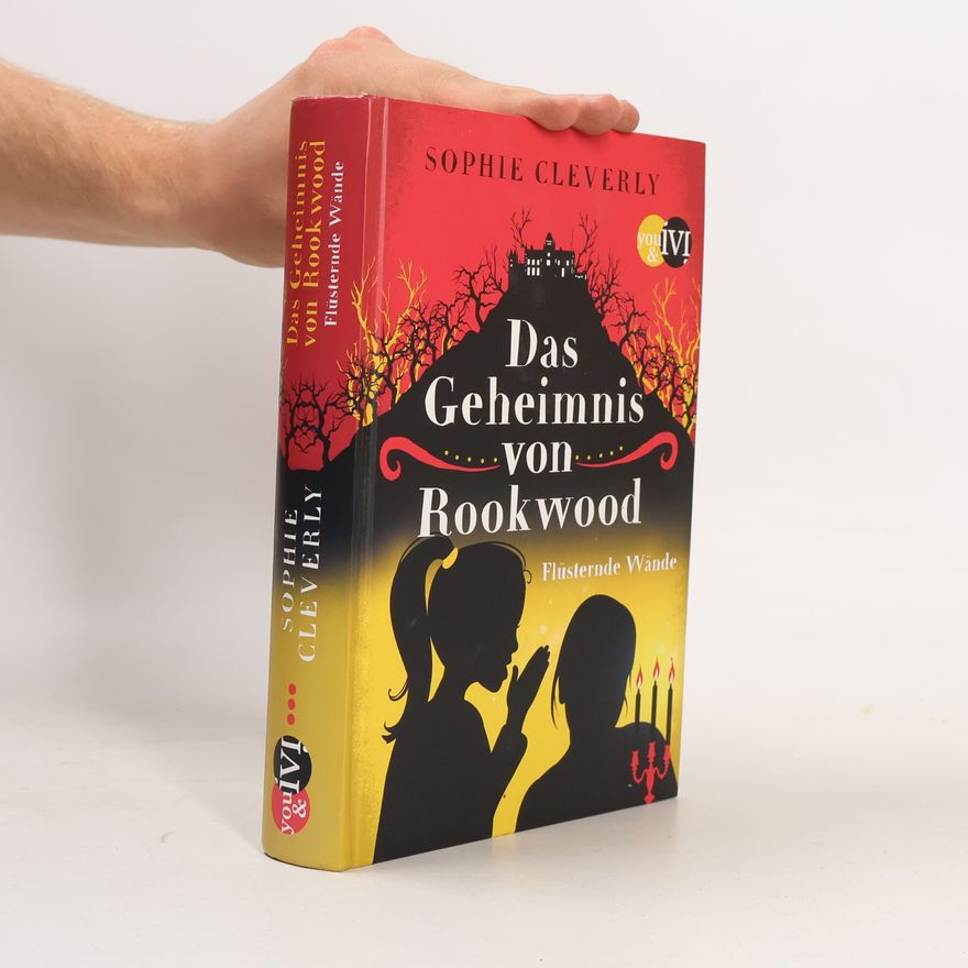 Sophie Cleverly Das Geheimnis von Rookwood - flüsternde Wände