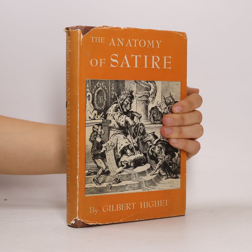 Gilbert Highet The Anatomy of Satire