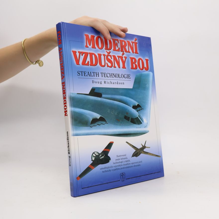 Doug Richardson Moderní vzdušný boj. Stealth technologie
