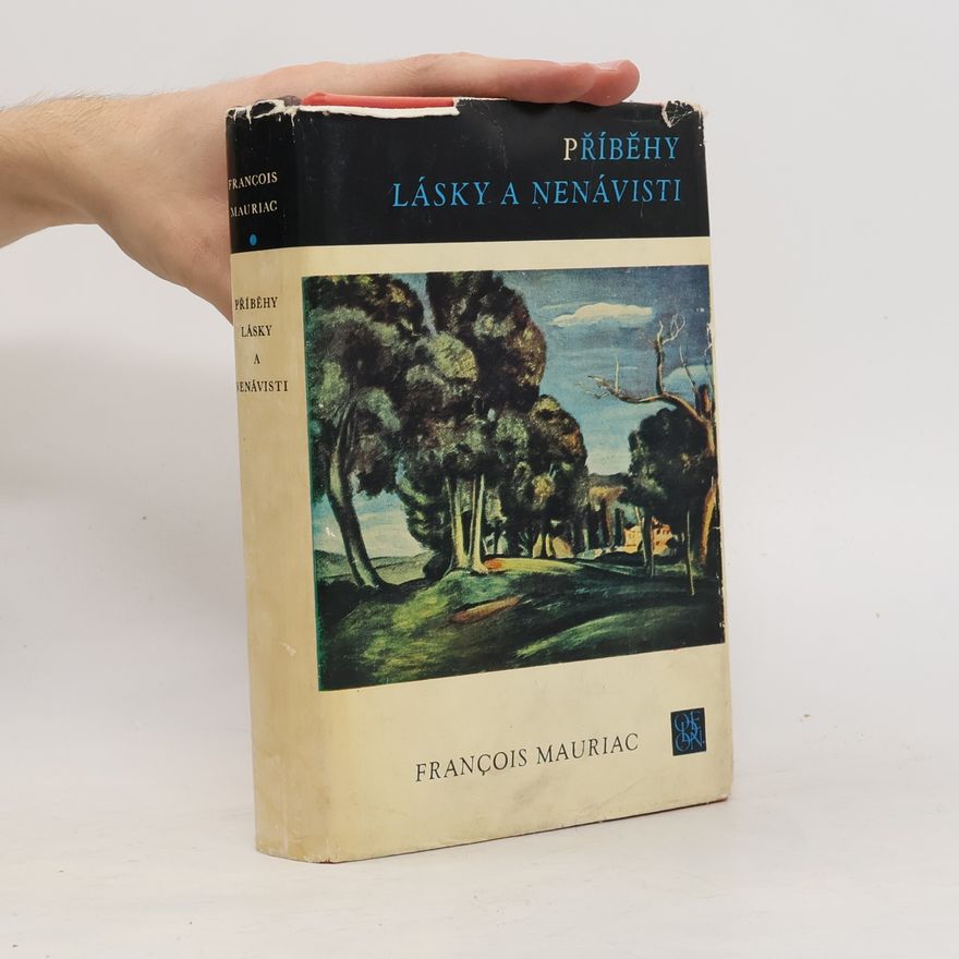 François Mauriac Příběhy lásky a nenávisti