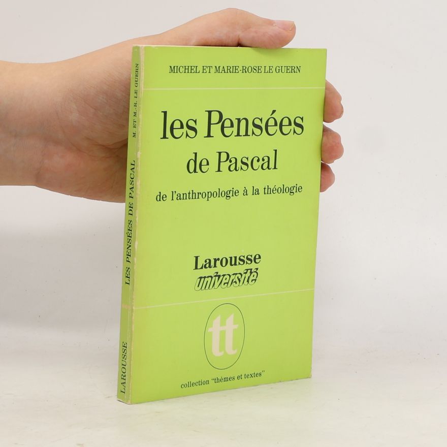 Michel Le Guern les Pensées de Pascal