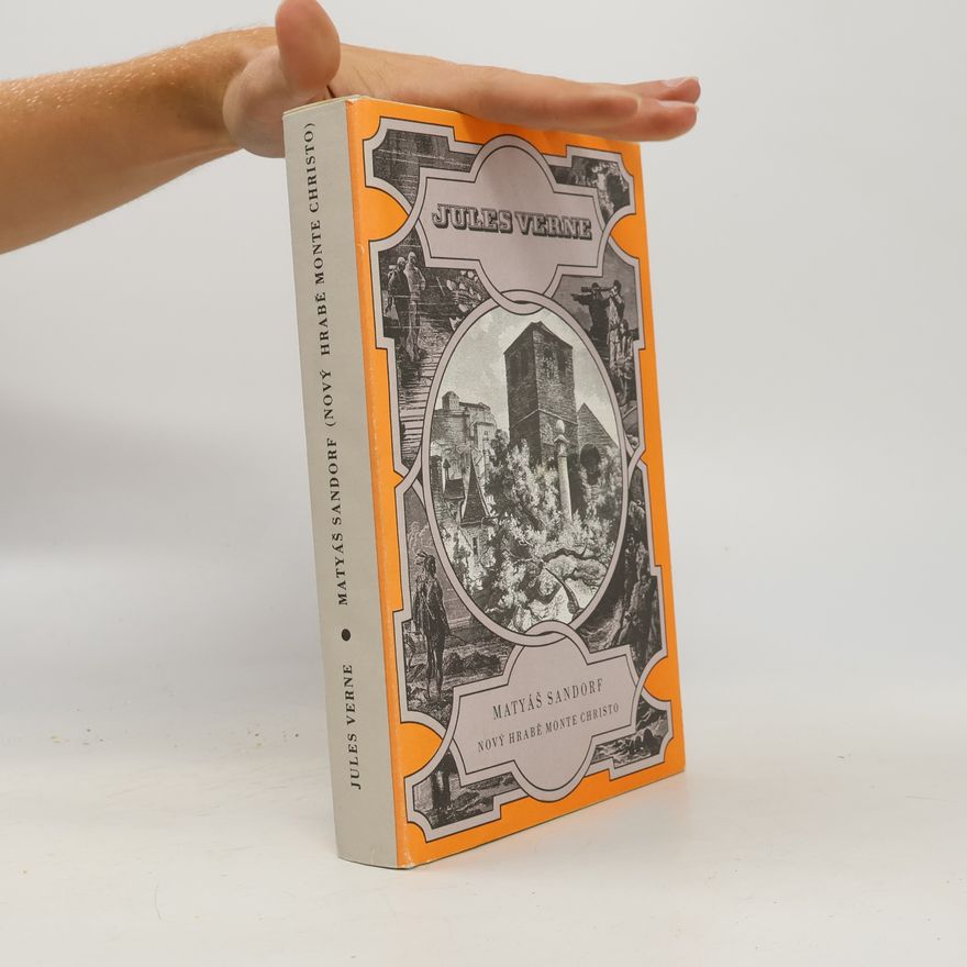 Jules Verne Matyáš Sandorf. Nový hrabě Monte Christo I.