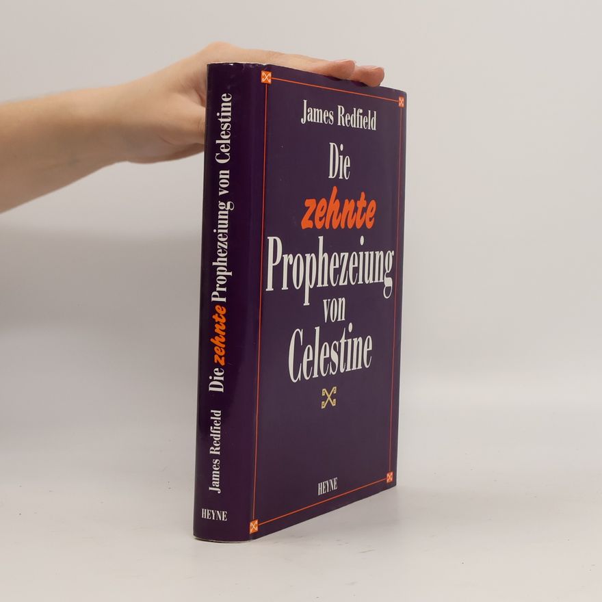 James Redfield Die zehnte Prophezeiung von Celestine