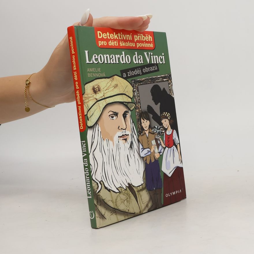 Amelie Benn Leonardo da Vinci a zloděj obrazů