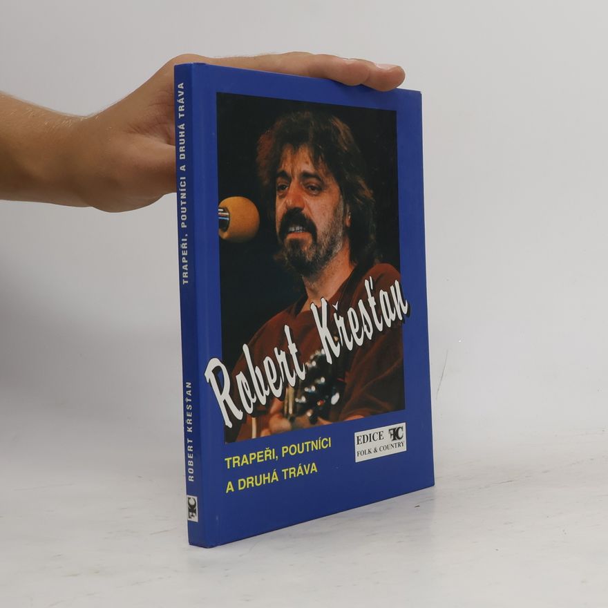 Robert Křesťan Trapeři, Poutníci a Druhá tráva