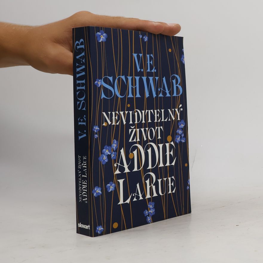 Victoria Schwab Neviditelný život Addie LaRue