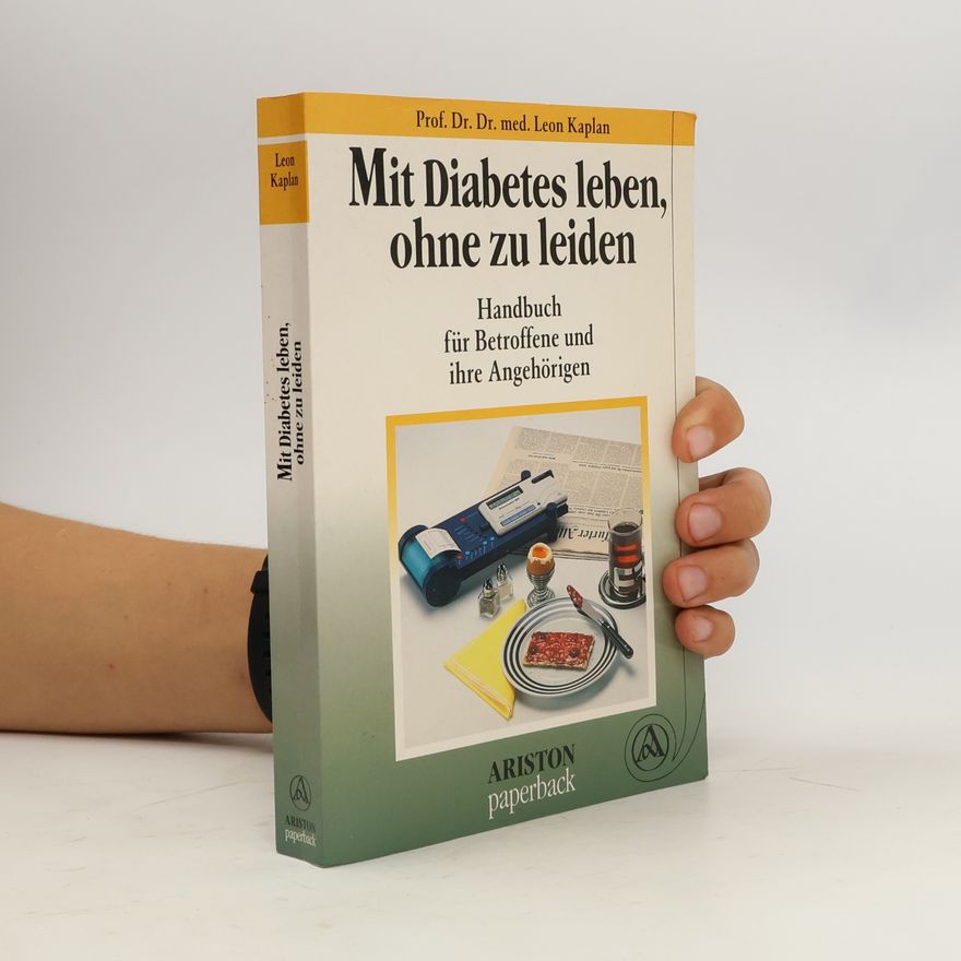 Prof. Dr. Dr. med. Leon Kaplan Mit Diabetes leben, ohne zu leiden