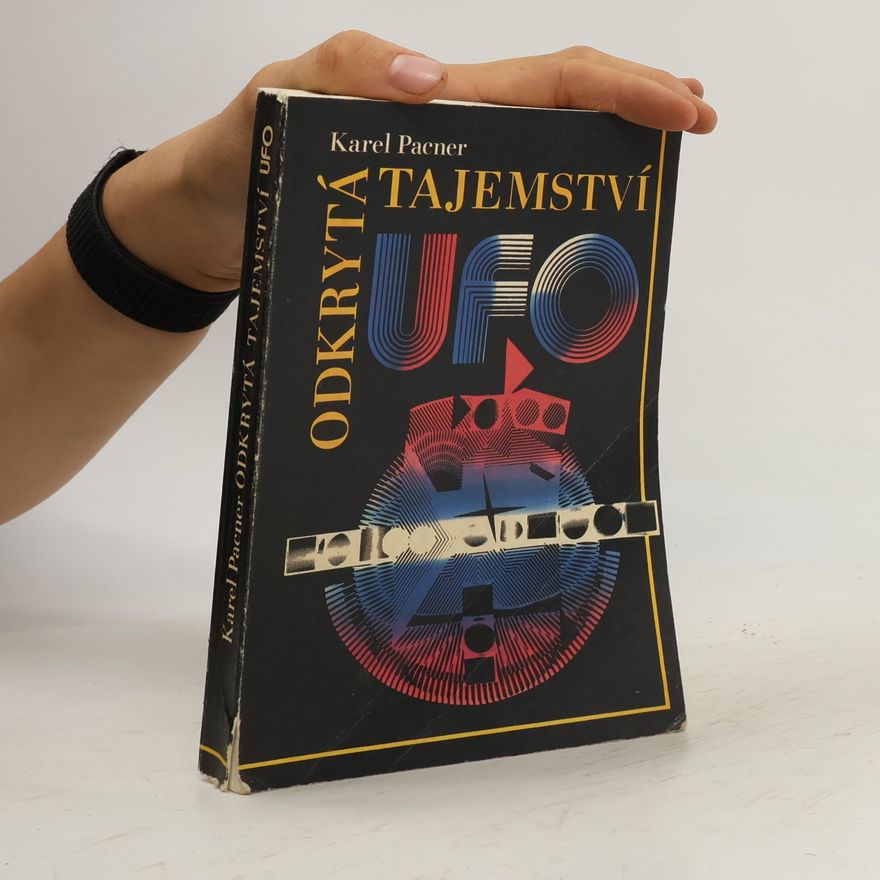 Karel Pacner Odkrytá tajemství UFO