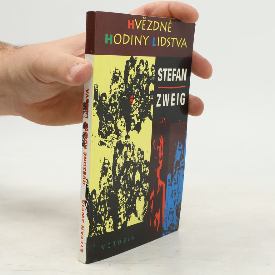 Stefan Zweig Hvězdné hodiny lidstva