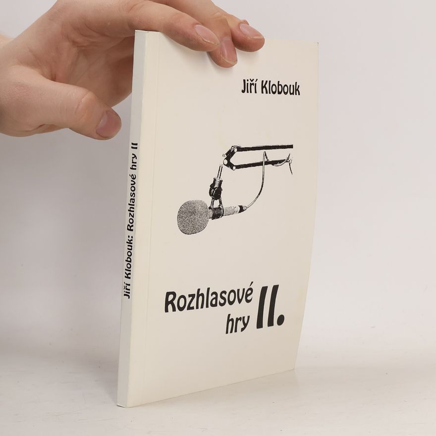 Jiří Klobouk Rozhlasové hry