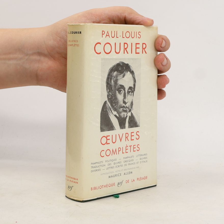 Maurice Allem Œuvres Complètes. Paul Louis Courier