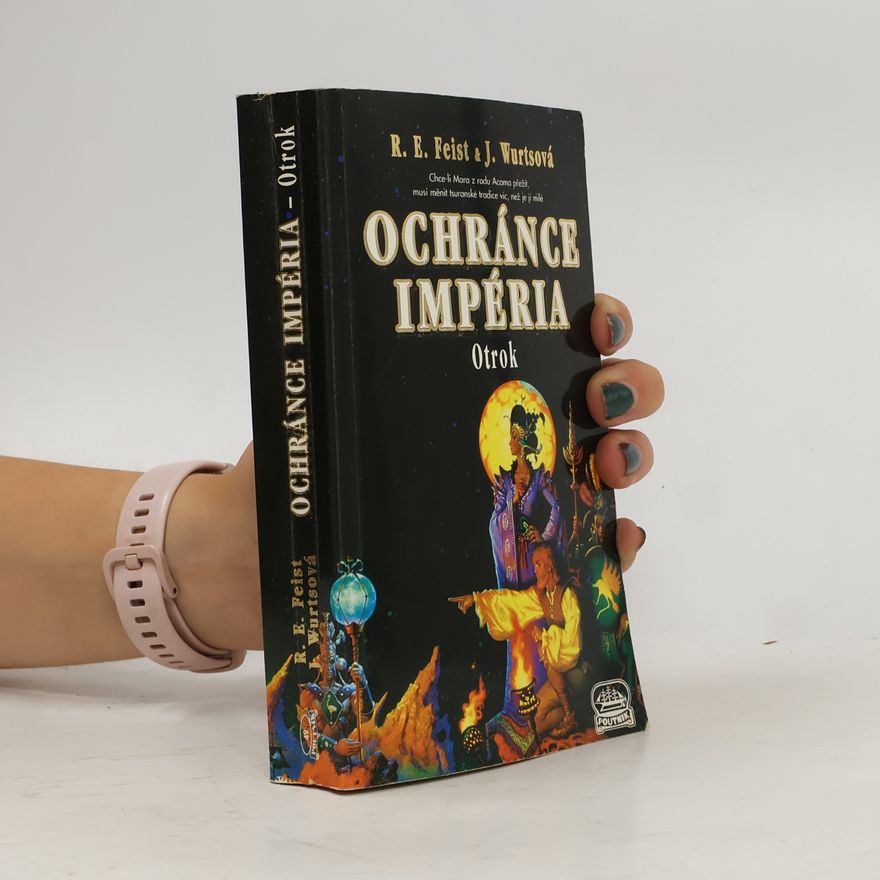 Raymond E. Feist Ochránce Impéria. Otrok