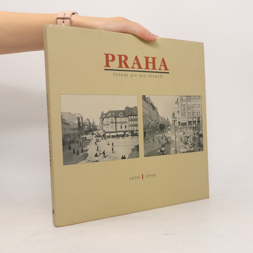 Libor Jůn Praha letem po sto letech : 1898-1998