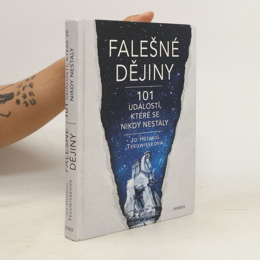 Jo Hedwig Teeuwisse Falešné dějiny