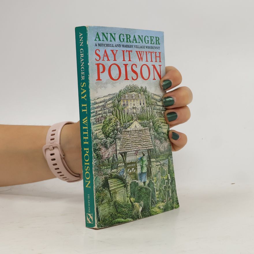 Ann Granger Say it with Poison (Mitchell & Markby 1)