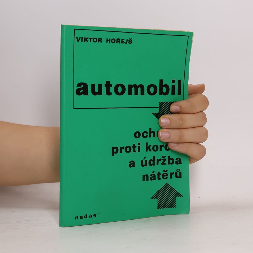 Viktor Horejš Automobil-ochrana proti korozi a údržba nátěrů