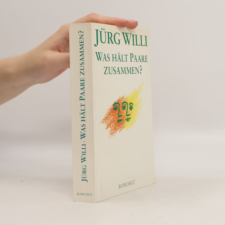 Jürg Willi Was hält Paare zusammen?