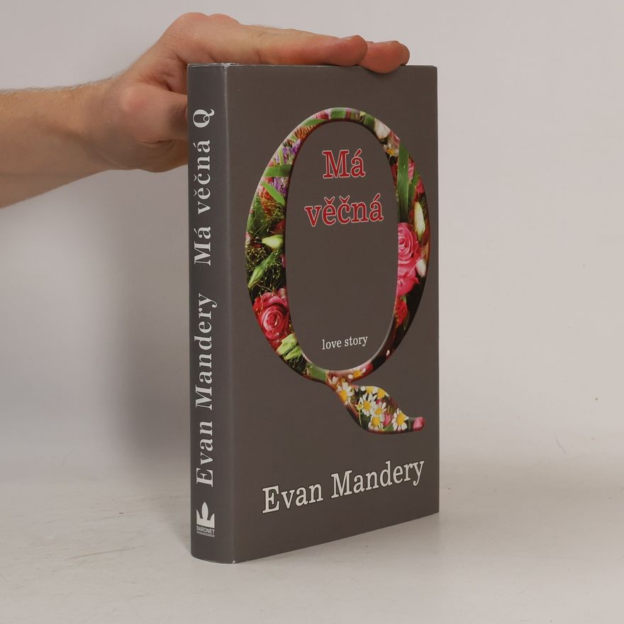 Evan J. Mandery Má věčná Q : [love story]