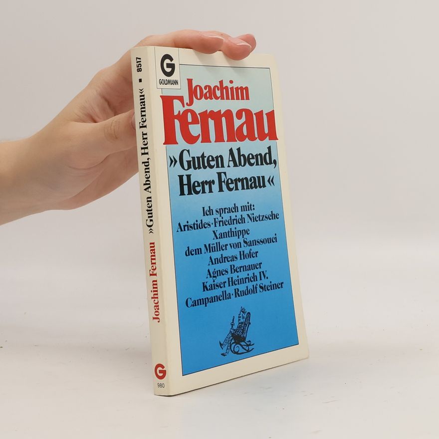 Joachim Fernau "Guten Abend, Herr Fernau"