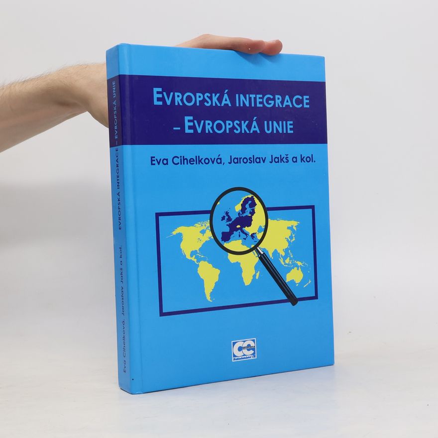Eva Cihelková Evropská integrace - Evropská unie