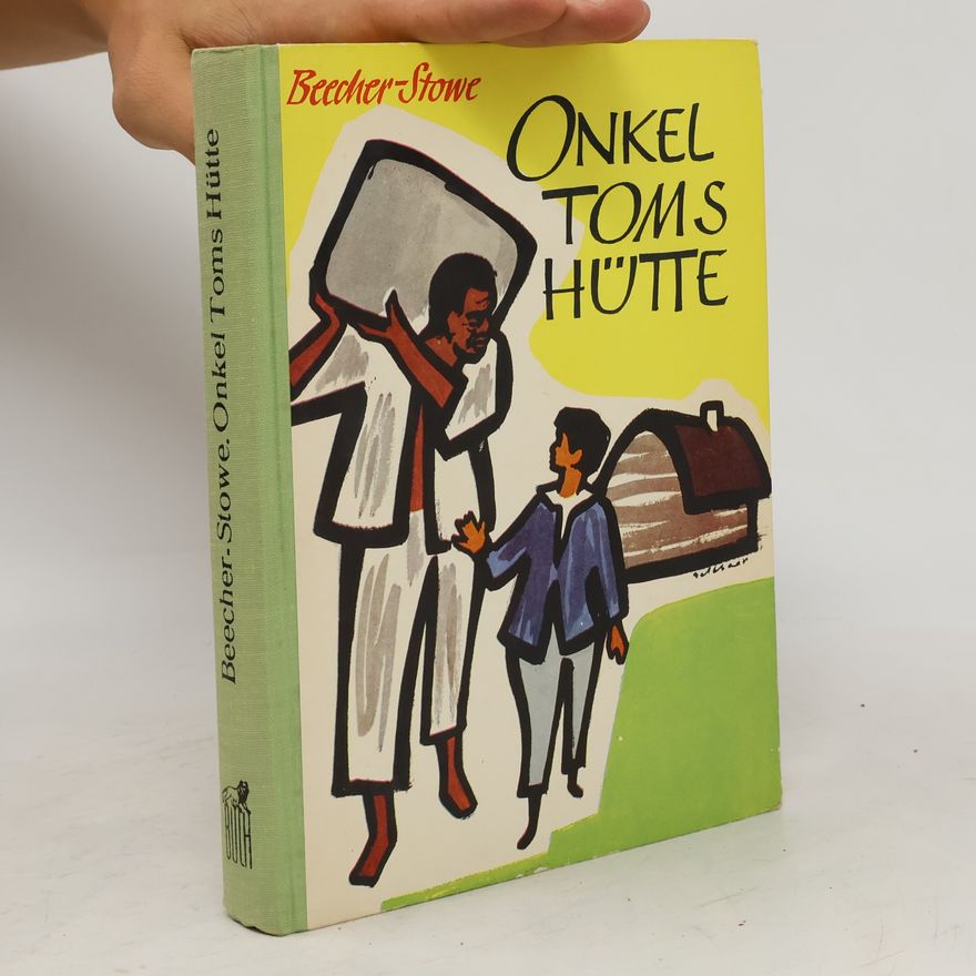 Harriet Beecher Stowe Onkel Toms Hütte