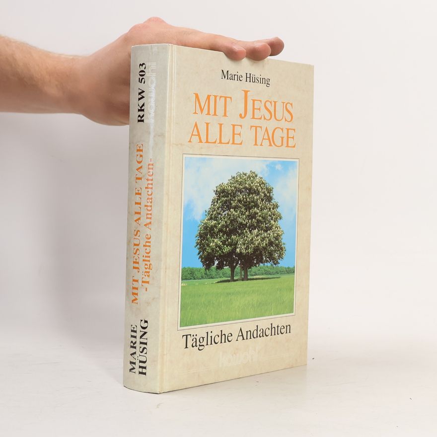 Marie Hüsing Mit Jesus alle Tage: tägliche Andachten