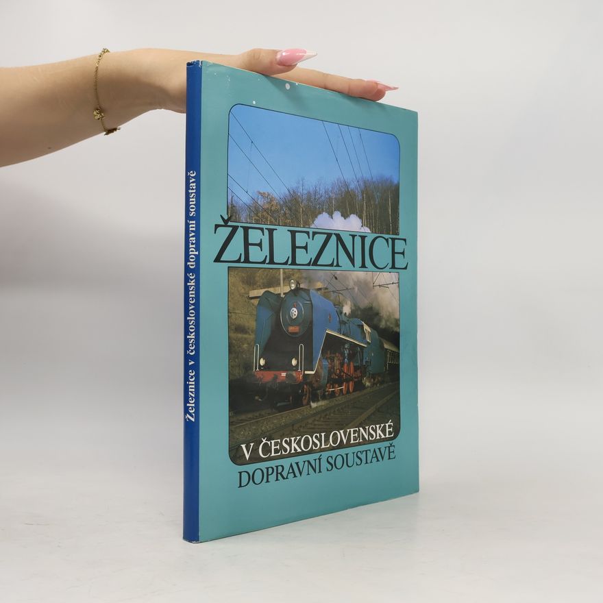 Various authors Železnice v Československé dopravní soustavě